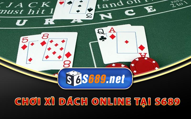 Game Xì Dách Là Gì? Những Cách Chơi Xì Dách Luôn Thắng 8 Chơi xì dách online tại S689